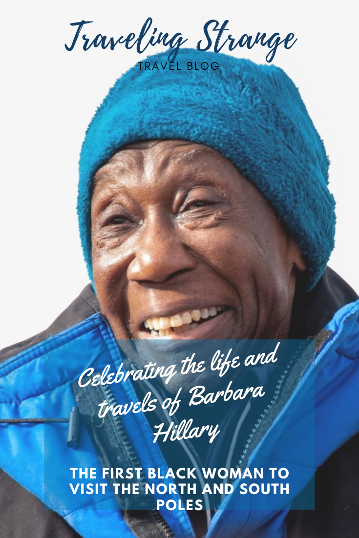 Celebrating the Life and Travels of Barbara Hillary: The First Black Woman To Visit the North an ...
