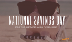 It’s National Savings Day!