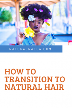 How to Transition to Natural Hair