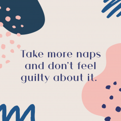 Take more naps…