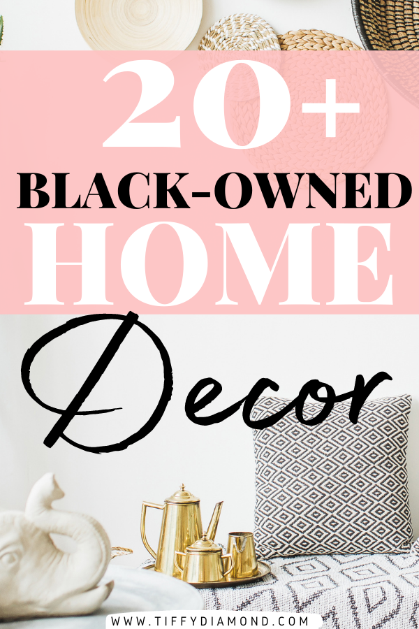 20+ Black-Owned Home Decor Companies