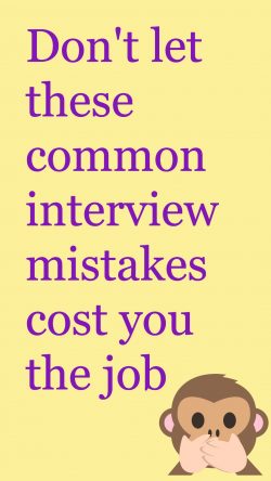Don’t let these common interview mistakes cost you the job