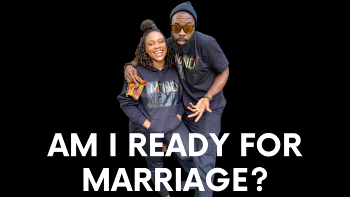 Am I Ready for Marriage? |Newlywed Advice | What to Know Before Marriage | Black Love | Black Marriage |Husband | Wife | Marriage Tips | Marriage Advice