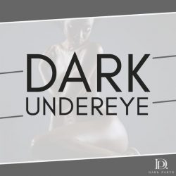 Dark Undereye
