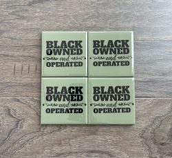 Black Owned and Operated Coasters