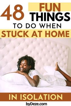 Things to do when stuck at home