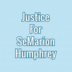 Say His Name, Semarion Humphrey We demand justice for our little brother! and we demand it NOW!  ...