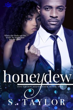 “Honeydew (Southern Seduction Series Book 1)” by S. Taylor