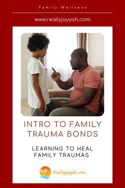 Taking the Skeletons out the Closet; Intro to Uncovering Family Trauma Bonds