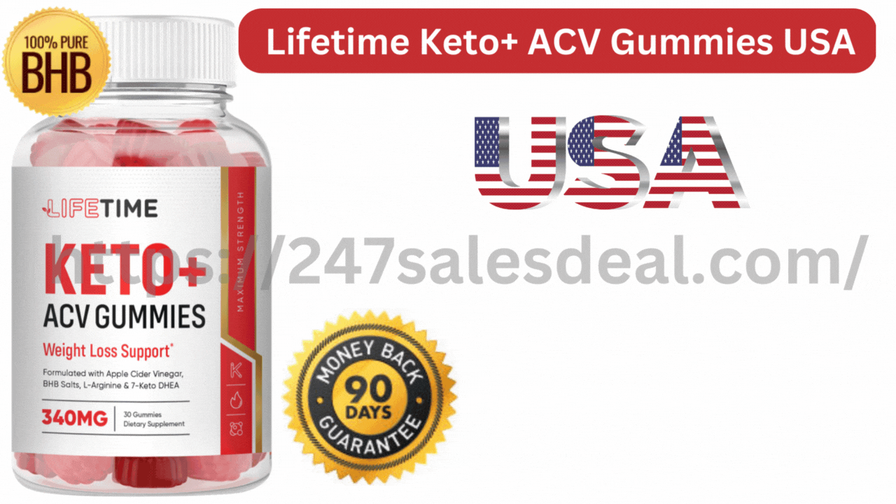 Lifetime Keto+ ACV Gummies USA Verdict, Official Website & Reviews [2023]