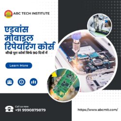 Mobile Repairing Course in Delhi | ABCTech Institute of Technology
