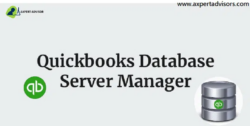 How to Install & Use QuickBooks Database Server Manager